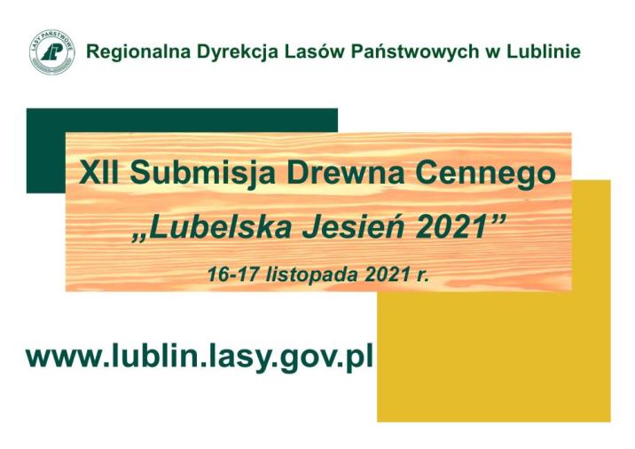 XII Submisja Drewna Cennego „Lubelska Jesień 2021”